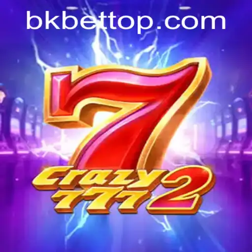 Unveiling the World of Crazy7772: A Unique Gaming Experience with bkbet