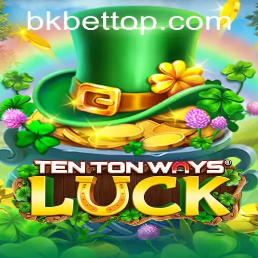 An In-Depth Exploration of TenTonWaysLuck and the BKBet Phenomenon
